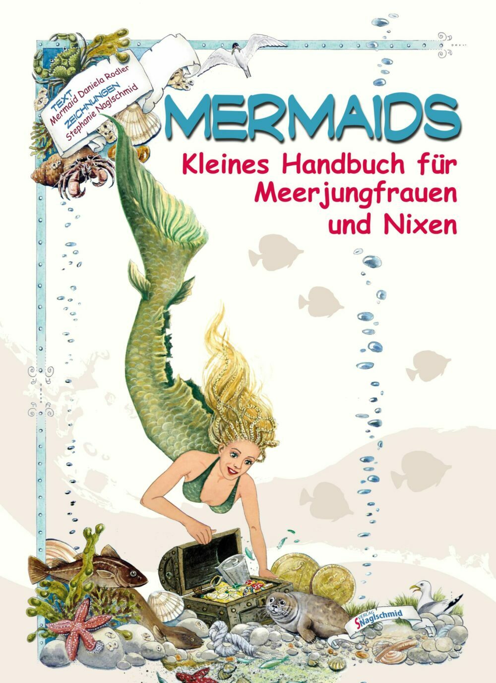 Mermaids - Kleines Handbuch für Meerjungfrauen und Nixen